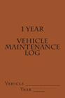 1 Year Vehicle Maintenance Log: Brown Cover By S. M Cover Image