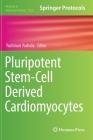 Pluripotent Stem-Cell Derived Cardiomyocytes (Methods in Molecular Biology #2320) Cover Image