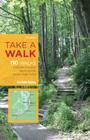 Take a Walk, 3rd Edition: 110 Walks Within 30 Minutes of Seattle and the Greater Puget Sound By Sue Muller Hacking Cover Image