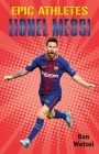 Epic Athletes: Lionel Messi By Dan Wetzel, Jay Reed (Illustrator) Cover Image