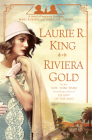 Riviera Gold: A novel of suspense featuring Mary Russell and Sherlock Holmes By Laurie R. King Cover Image