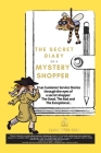 The Secret Diary of a Mystery Shopper: True Customer Service Stories through the eyes of a Mystery Shopper: The Good, the Bad and the Exceptional Cover Image