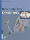 Neue Techniken Kniechirurgie By H. H. Pässler, H. Thermann (Contribution by) Cover Image