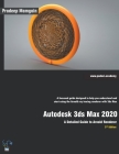Autodesk 3ds Max 2020: A Detailed Guide to Arnold Renderer, 2nd Edition Cover Image