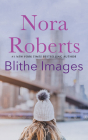 Blithe Images By Nora Roberts, Julia Whelan (Read by) Cover Image