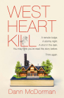 West Heart Kill: A novel By Dann McDorman Cover Image