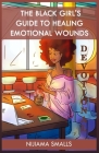 The Black Girl's Guide to Healing Emotional Wounds Devotional Cover Image