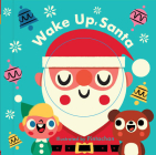Wake Up, Santa! (A Changing Faces Book) By Pintachan (Illustrator), Nathan Thoms Cover Image