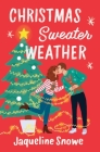 Christmas Sweater Weather By Jaqueline Snowe Cover Image