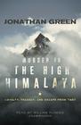 Murder in the High Himalaya: Loyalty, Tragedy, and Escape from Tibet By Jonathan Green, William Hughes (Read by) Cover Image