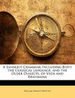 A Sanskrit Grammar: Including Both the Classical Language, and the Older Dialects, of Veda and Brahmana Cover Image