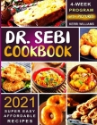 Dr. Sebi Diet Cookbook 2021: The 4-Week Program to Kickstart Your Transformation Super Easy and Affordable Recipes for Life-long Health With Pictur By Kerri M. Williams Cover Image