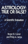 Astrology, True or False?: A Scientific Evaluation Cover Image