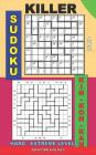 Killer sudoku and Kin-kon-kan hard - extreme levels.: Sudoku puzzles book to the road. By Basford Holmes Cover Image
