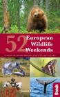 52 European Wildlife Weekends: A Year of Short Breaks for Nature Lovers Cover Image