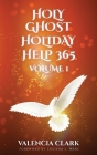 Holy Ghost Holiday Help 365 Volume 1 Cover Image