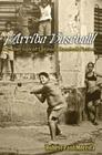 Arriba Baseball!: A Collection of Latino/a Baseball Fiction By Dagoberto Gilb (Contribution by), David Rice (Contribution by), Norma Elia Cantu (Contribution by) Cover Image