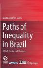 Paths of Inequality in Brazil: A Half-Century of Changes Cover Image
