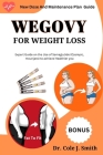Wegovy for Weight Loss: Expert Guide on the Use of Semaglutide (Ozempic, Mounjaro) to Achieve Healthier You Cover Image