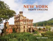 New York: Sights Unscene By Brad Libenson Cover Image