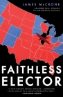 Faithless Elector By James McCrone Cover Image
