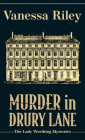 Murder in Drury Lane By Vanessa Riley Cover Image