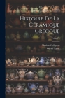 Histoire De La Céramique Grecque; Volume 2 Cover Image