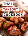 Thai Takeout Cookbook: Delicious Copycat Thai Takeout Recipes You Can Easily Make at Home! By Kenny Luang Cover Image