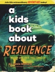 A Kids Book About Resilience By Jamie Mustard Cover Image