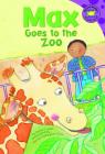 Max Goes to the Zoo (Read-It! Readers: The Life of Max) By Mernie Gallagher-Cole (Illustrator), Adria F. Klein Cover Image
