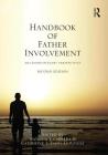 Handbook of Father Involvement: Multidisciplinary Perspectives, Second Edition By Natasha J. Cabrera (Editor), Catherine S. Tamis-Lemonda (Editor) Cover Image