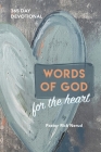 Words of God for the Heart: The Bible in 365 Words By Pastor Rick Nerud, Jim Haendiges (Editor), Jeanne Winters (Illustrator) Cover Image