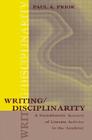 Writing/Disciplinarity: A Sociohistoric Account of Literate Activity in the Academy (Rhetoric) By Paul Prior Cover Image