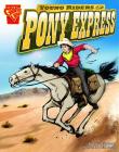 Young Riders of the Pony Express (Graphic History) By Jessica Gunderson, Brian Bascle (Illustrator) Cover Image