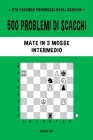 500 problemi di scacchi, Mate in 3 mosse, Intermedio Cover Image
