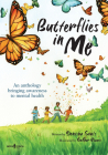 Butterflies in Me: An Anthology Bringing Awareness to Mental Health: Volume 1 By Denisha Seals, Gabhor Utomo (Illustrator) Cover Image