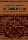 Poles in India 1942-1948: Second World War Story By Teresa Glazer (Editor), Siedlecki Jan (Editor), Chmielowska Joanna (Editor) Cover Image