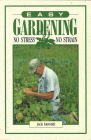 Easy Gardening: No Stress, No Strain By Jack Kramer Cover Image
