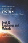 Panchanga and Muhurta: A Journey into the World of Vedic Astrology By Sarajit Poddar Cover Image