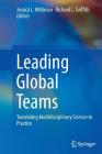 Leading Global Teams: Translating Multidisciplinary Science to Practice By Jessica L. Wildman (Editor), Richard L. Griffith (Editor) Cover Image