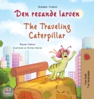 The Traveling Caterpillar (Swedish English Bilingual Children's Book) (Swedish English Bilingual Collection) By Rayne Coshav, Kidkiddos Books Cover Image