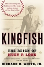 Kingfish: The Reign of Huey P. Long Cover Image