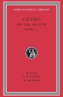 On the Orator: Books 1-2 (Loeb Classical Library #348) By Cicero, E. W. Sutton (Translator), H. Rackham (Translator) Cover Image