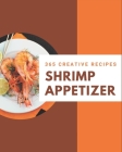 365 Creative Shrimp Appetizer Recipes: More Than a Shrimp Appetizer Cookbook By Norman Wilson Cover Image