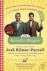 The Bucolic Plague: How Two Manhattanites Became Gentlemen Farmers: An Unconventional Memoir By Josh Kilmer-Purcell Cover Image