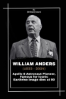 William Anders: Apollo 8 Astronaut Pioneer, Famous for Iconic Earthrise Image dies at 90 Cover Image