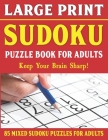 Large Print Sudoku Puzzle Book For Adults: Easy Medium and Hard Large Print Puzzle For Adults - Brain Games For Adults - Vol 19 Cover Image