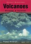 Volcanoes: Disaster & Survival (Deadly Disasters) By Stephanie Buckwalter Cover Image