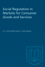 Social Regulation in Markets for Consumer Goods and Services (Heritage) By David T. Scheffman, Elie Appelbaum Cover Image