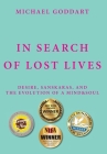 In Search of Lost Lives: Desire, Sanskaras, and the Evolution of a Mind&Soul Cover Image